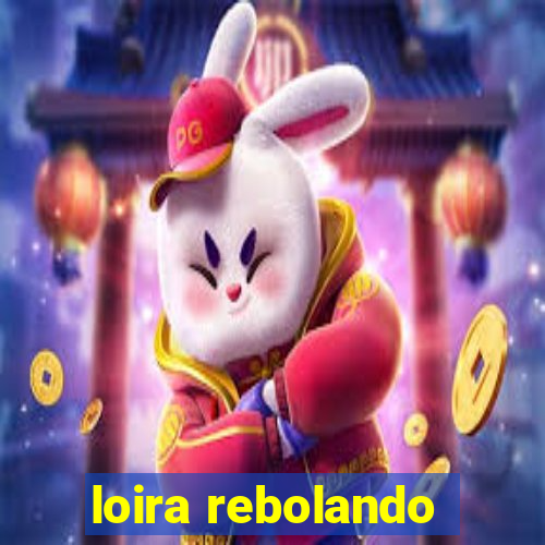 loira rebolando